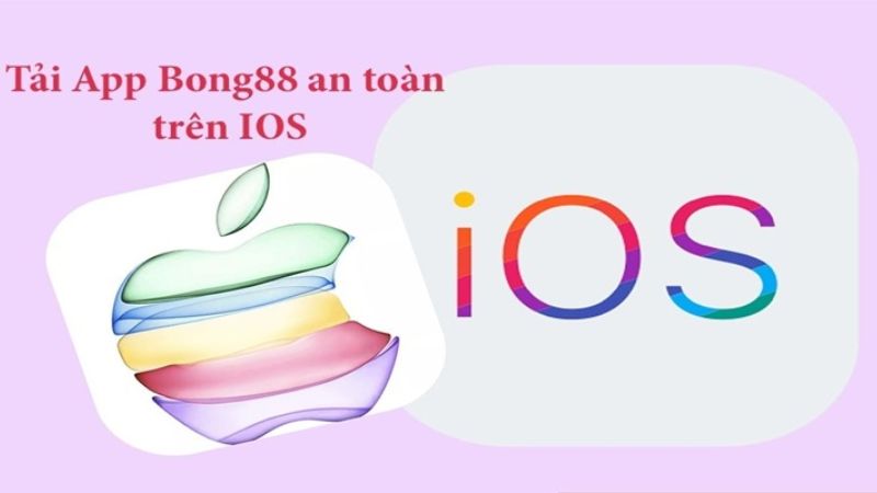 Tải app Bong88 an toàn, nhanh hóng trên iOS